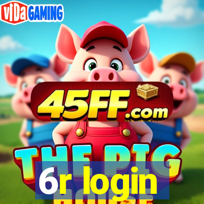 6r login